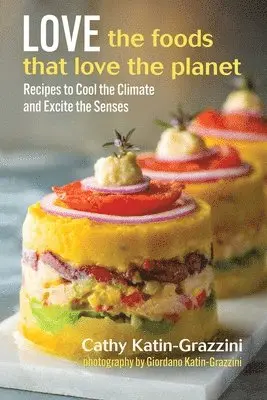 Cathy Katin-Grazzini - Love the Foods That Love the Planet, Inbunden. Tillgänglighet: Lägg i varukorg
