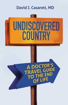 David Casarett - Undiscovered Country, Häftad