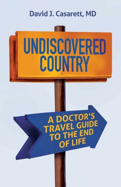 David Casarett - Undiscovered Country, E-bok