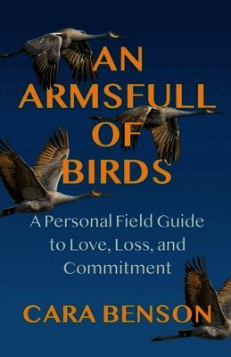 Cara Benson - Armsfull of Birds, Häftad