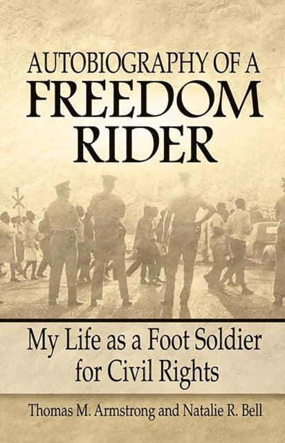 Natalie Bell, Thomas Armstrong - Autobiography of a Freedom Rider, E-bok