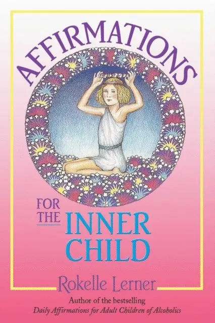 Rokelle Lerner - Affirmations for the Inner Child, E-bok. Tillgänglighet: Lägg i varukorg
