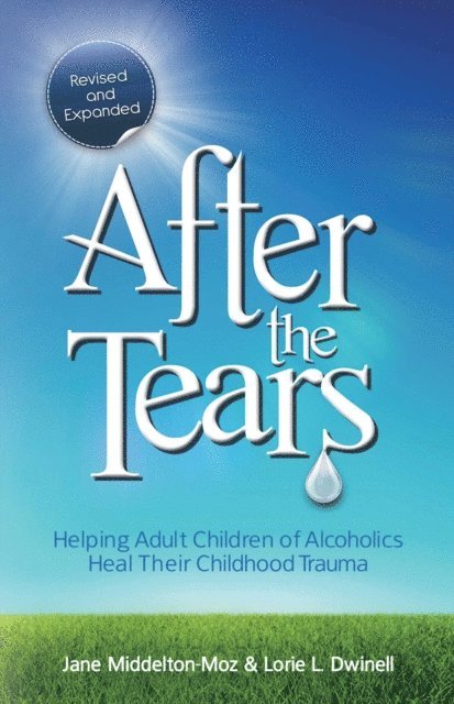 Lorie Dwinell, Jane Middelton-Moz - After the Tears, E-bok