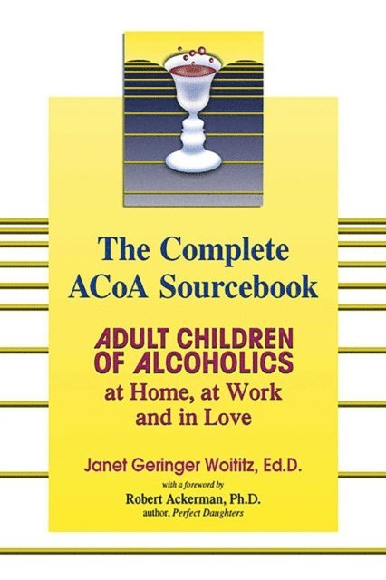Janet   G. Woititz - Complete ACOA Sourcebook, E-bok