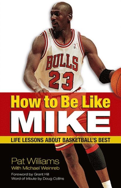 Pat Williams - How to Be Like Mike, E-bok
