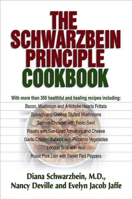 Evelyn Jacob Jaffe, Nancy Deville, Diana Schwarzbein - Schwarzbein Principle Cookbook, E-bok
