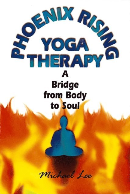 Michael Lee - Phoenix Rising Yoga Therapy, E-bok