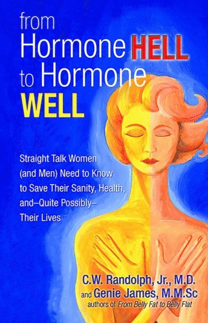 C.   W. Randolph, Genie James - From Hormone Hell to Hormone Well, E-bok. Tillgänglighet: Lägg i varukorg