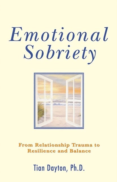 Tian Dayton - Emotional Sobriety, E-bok