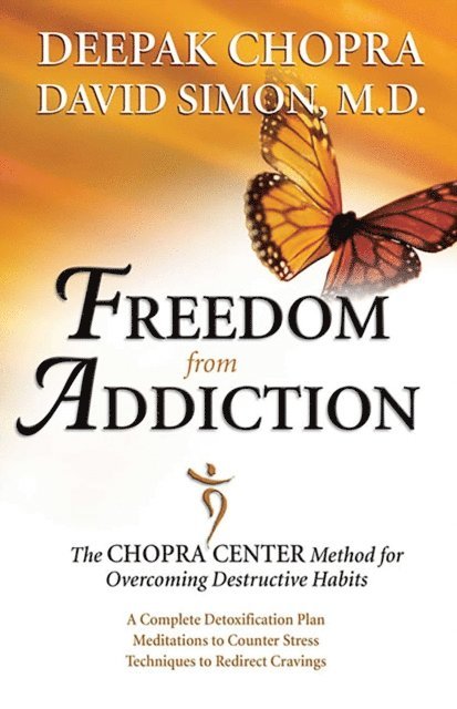 David Simon, Deepak Chopra - Freedom from Addiction, E-bok