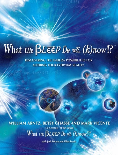 Mark Vicente, Betsy Chasse, William Arntz - What the Bleep Do We Know!?(TM), E-bok