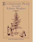 Revolutionary Peace through Ethnic Studies