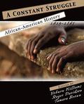 A Constant Struggle: African-American History 1619-1865