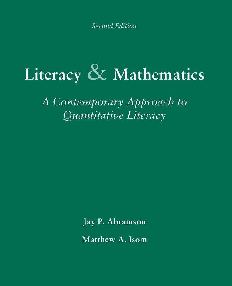 Jay Abramson, Matthew Isom - LITERACY AND MATHEMATICS: A CONTEMPORARY APPROACH TO QUANTITATIVE LITERACY, Häftad. Tillgänglighet: Lägg i varukorg