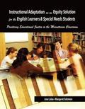 Instructional Adaptation as an Equity Solution for the English Learners and Special Needs Students