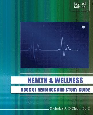 Nicholas Dicicco - Health and Wellness: Book of Readings and Study Guide, Häftad