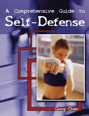 Gong Chen - A Comprehensive Guide to Self-Defense, Häftad