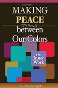 Making Peace Between Our Colors: The Inner Work