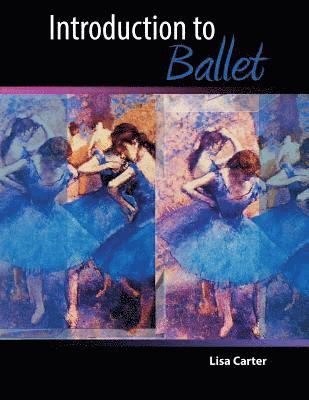 Lisa Carter - Introduction to Ballet, Häftad