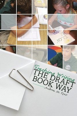 Teaching Writing the Draft Book Way