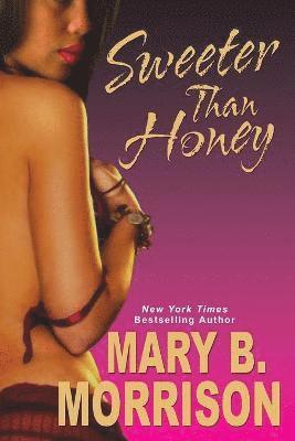 Mary B. Morrison - Sweeter Than Honey, Häftad