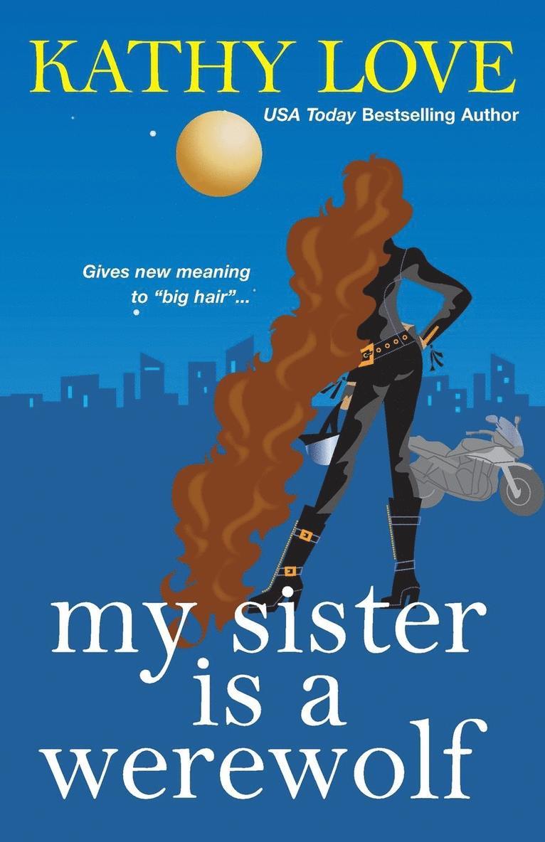 Kathy Love - My Sister is a Werewolf, Häftad