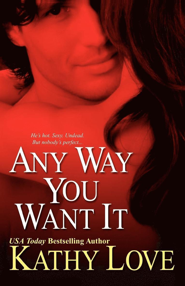 Kathy Love - Any Way You Want it, Häftad