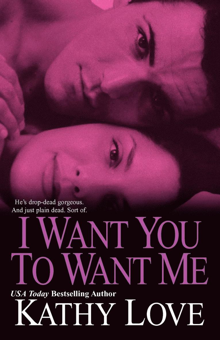 Kathy Love - I Want You to Want Me, Häftad