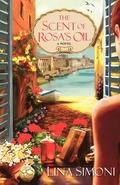 The Scent of Rosa's Oil