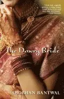 Shobhan Bantwal - The Dowry Bride, Häftad. Tillgänglighet: Lägg i varukorg