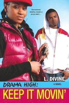L. Divine - Drama High: Keep It Movin', Häftad