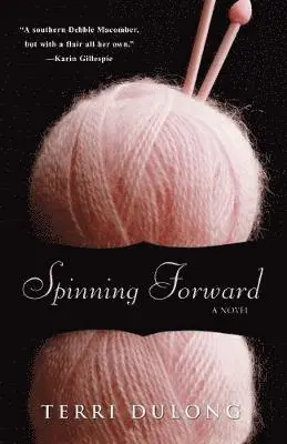 Terri Dulong - Spinning Forward, Häftad. Tillgänglighet: Lägg i varukorg