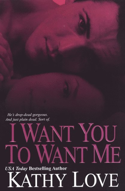 Kathy Love - I Want You To Want Me, E-bok