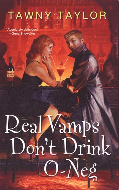 Tawny Taylor - Real Vamps Don't Drink O-neg, E-bok