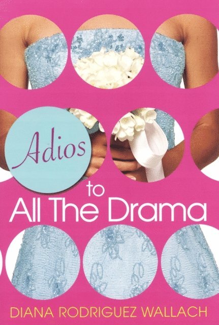 Diana Rodriguez Wallach - Adios To All The Drama, E-bok