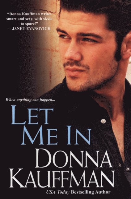 Donna Kauffman - Let Me In, E-bok