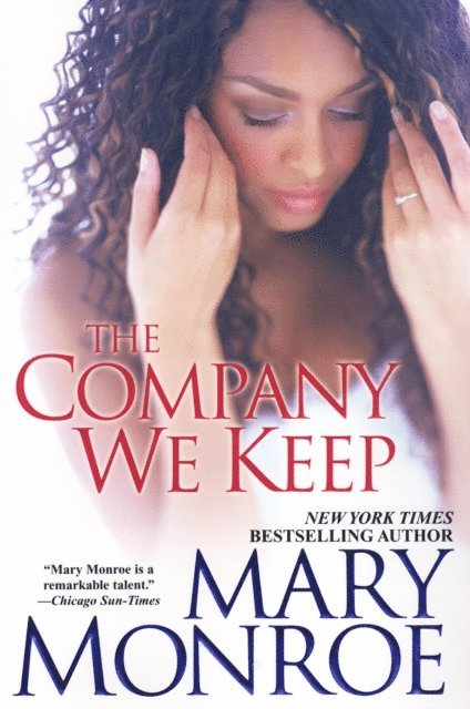 Mary Monroe - Company We Keep (Merch/Levy), E-bok