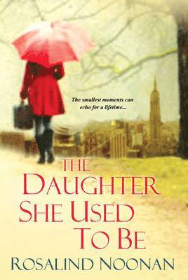 Rosalind Noonan - Daughter She Used To Be, Häftad