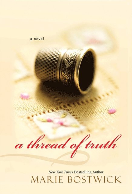 Marie Bostwick - Thread of Truth, E-bok