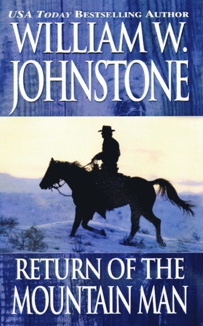 William W. Johnstone - Return of the Mountain Man, E-bok