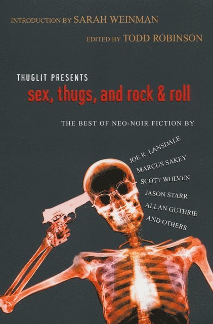 Todd Robinson - Sex, Thugs, and Rock & Roll, E-bok