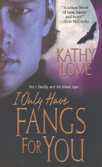 Kathy Love - I Only Have Fangs For You, E-bok