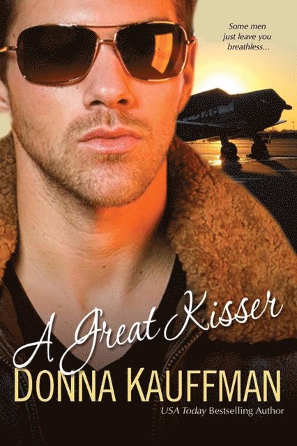 Donna Kauffman - Great Kisser, E-bok