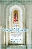 Shobhan Bantwal - The Reluctant Matchmaker, Häftad. Tillgänglighet: Lägg i varukorg