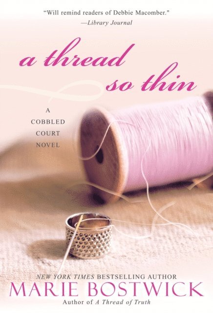 Marie Bostwick - Thread So Thin, E-bok