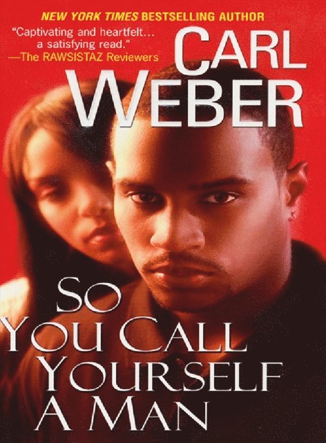 Carl Weber - So You Call Yourself A Man, E-bok