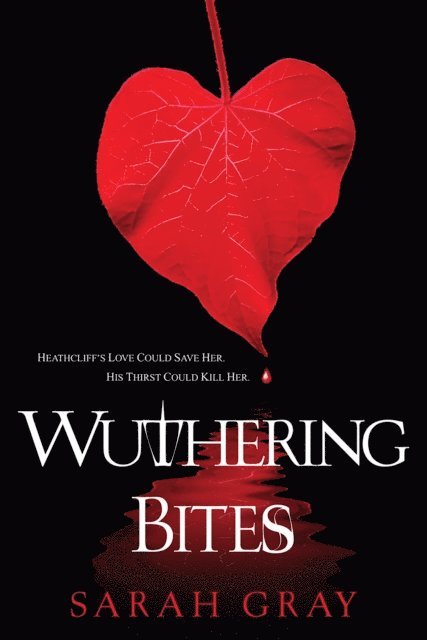 Sarah Gray - Wuthering Bites, E-bok