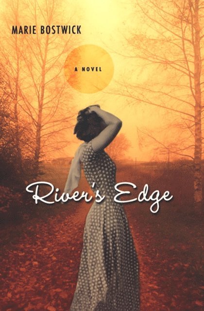 Marie Bostwick - River's Edge, E-bok