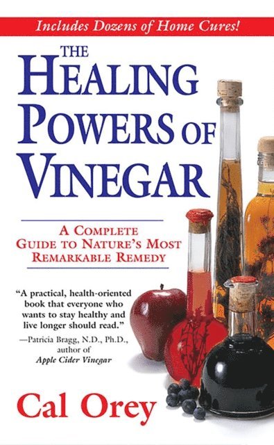 Cal Orey - Healing Powers Of Vinegar - Revised And Updated, E-bok