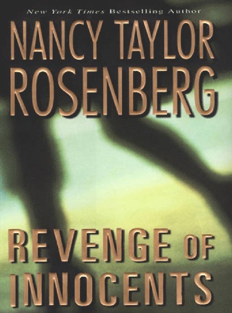 Nancy Taylor Rosenberg - Revenge Of Innocents, E-bok